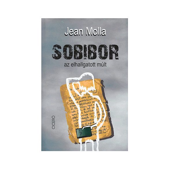 Sobibor az elhallgatott múlt