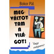 Megváltottam a világot