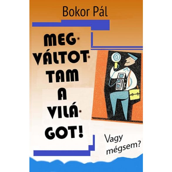 Megváltottam a világot