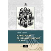 Forradalom és parlamentarizmus 1640 – 1849