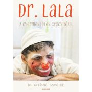 Dr. Lala - A gyermeklélek gyógyítója