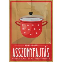 Asszonypajtás konyhakaluza 21. századi spúroknak