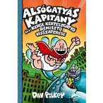   Alsógatyás Kapitány és a Kerge Kertészgatyó rémisztő visszatérése
