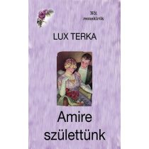 Amire születtünk