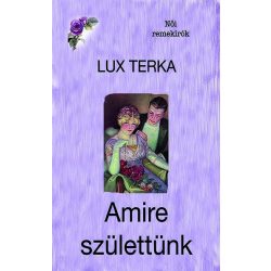 Amire születtünk