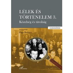 Lélek és történelem 3. - Közelség és távolság