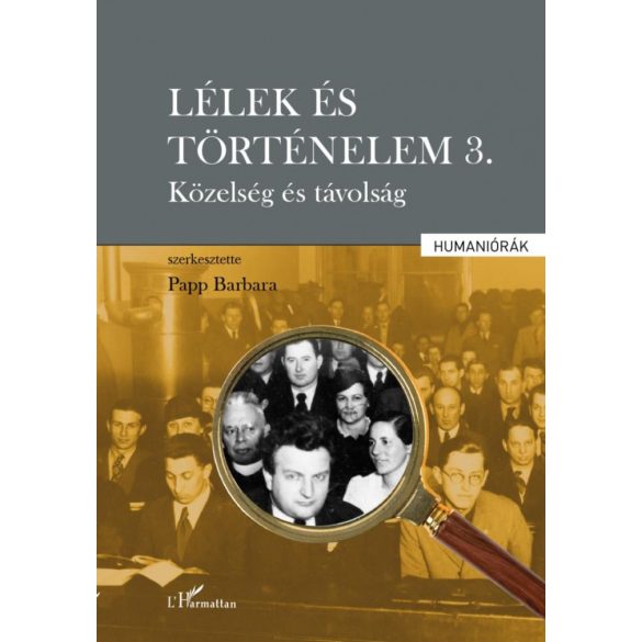 Lélek és történelem 3. - Közelség és távolság