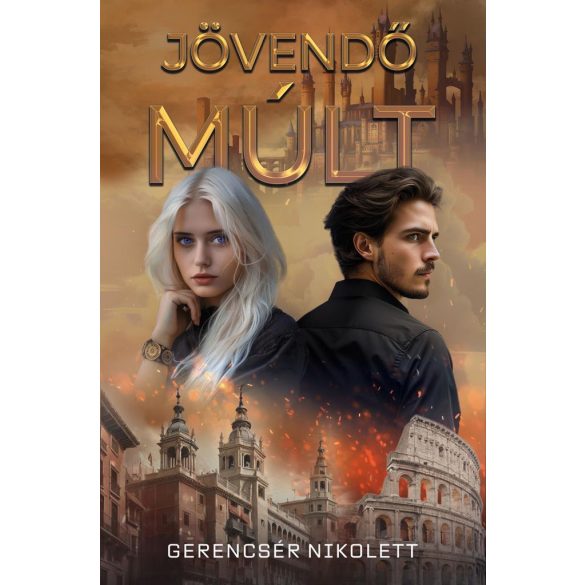 Jövendő múlt (Időutazók 1.)