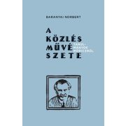 A közlés művészete - Tanulmányok Móriczról