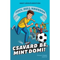 Csavard be, mint Domi!