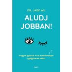 Aludj jobban!