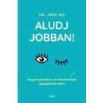 Aludj jobban!
