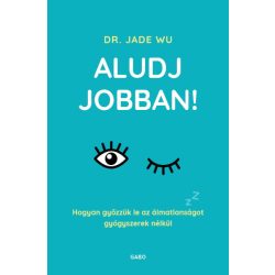 Aludj jobban!