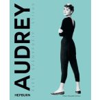Audrey Hepburn – Élet, szenvedély, stílus