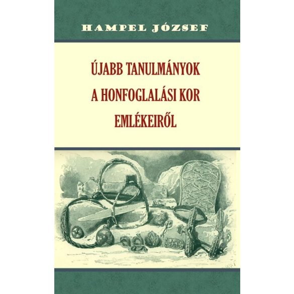 Újabb tanulmányok a honfoglalási kor emlékeiről