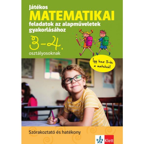 Játékos matematikai feladatok az alapműveletek gyakorlásához 3-4. osztályosoknak