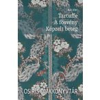 Tartuffe - A fösvény - Képzelt beteg