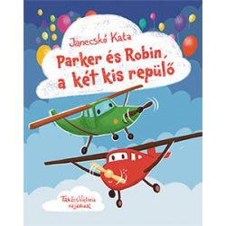 Parker és Robin, a két kis repülő