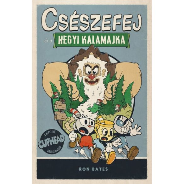 Csészefej és a hegyi kalamajka