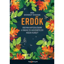   Erdők - Hogyan kapcsolódunk a fákhoz és huszonötezer másik fajhoz?