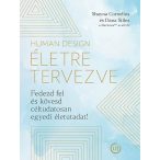   Human Design - Életre tervezve - Fedezd fel és kövesd céltudatosan egyedi életutadat!