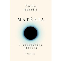 Matéria - A káprázatos illúzió