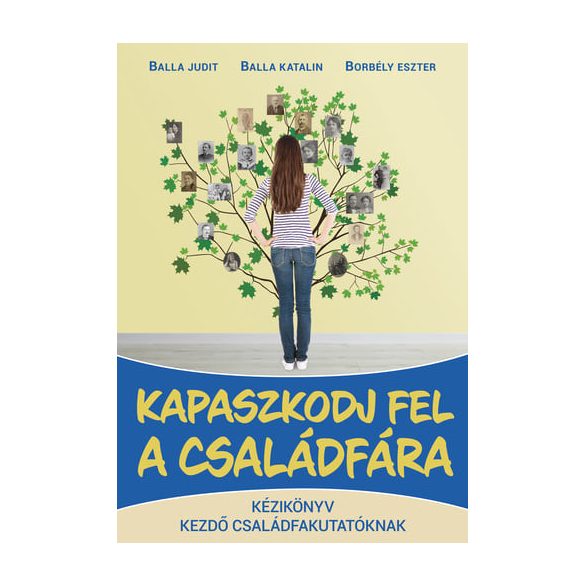 Kapaszkodj fel a családfára