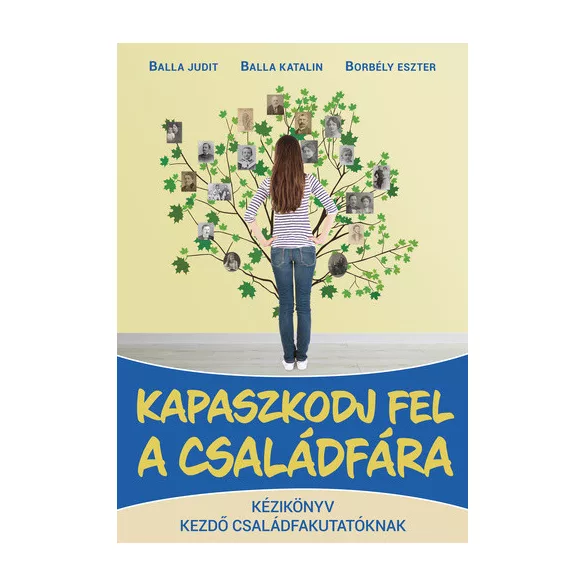 Kapaszkodj fel a családfára