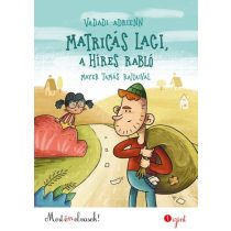 Matricás Laci, a híres rabló