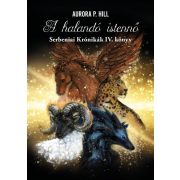 A halandó istennő - Serbeniai Krónikák IV. könyv