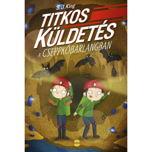 Titkos küldetés a cseppkőbarlangban