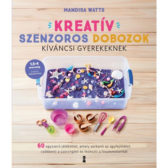 Kreatív szenzoros dobozok kíváncsi gyerekeknek