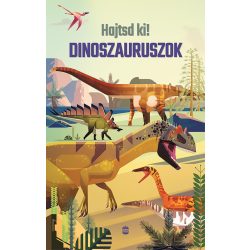 Dinoszauruszok - Hajtsd ki!