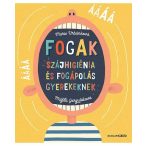 Fogak: Szájhigiénia és fogápolás gyerekeknek