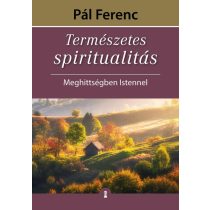 Természetes spiritualitás - Meghittségben Istennel