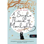 A Single Thread of Moonlight - Egyetlen szál holdfény