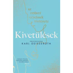 Kivetülések: az emberi érzelmek története