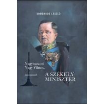 Nagybaczoni Nagy Vilmos, a székely miniszter