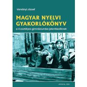   Magyar nyelvi gyakorlókönyv a 4 osztályos gimnáziumba jelentkezőknek