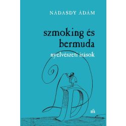 Szmoking és bermuda - Nyelvészeti írások