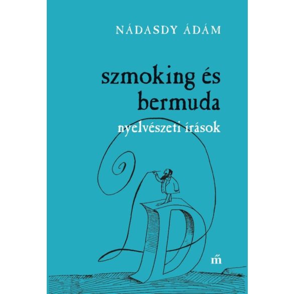 Szmoking és bermuda - Nyelvészeti írások