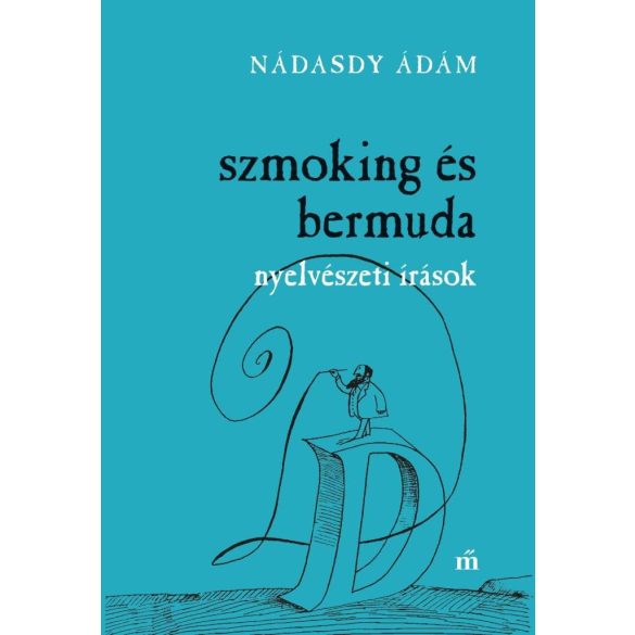 Szmoking és bermuda - Nyelvészeti írások