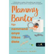 Mammy Banter - Egy nemmenő anya titkos élete