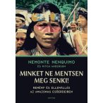   Minket ne mentsen meg senki! - Remény és ellenállás az Amazonas esőerdeiben