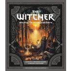   The Witcher hivatalos szakácskönyv - Laktató ételek, finom fogások és kulináris kalandozások a Vaják világában