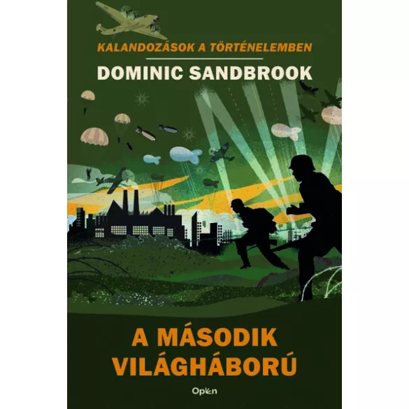 A második világháború - Kalandozások a történelemben