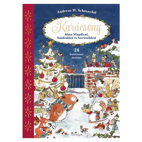 Karácsony Alma Magdival, Snöfriddel és barátaikkal - 24 csodás mese