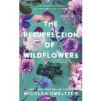   The Resurrection of Wildflowers - A Vadvirágok feltámadása - Éldekorált kiadás
