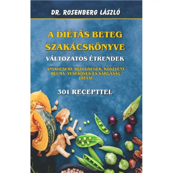 A diétás beteg szakácskönyve - változatos étrendek