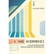 A VHS gyermekei